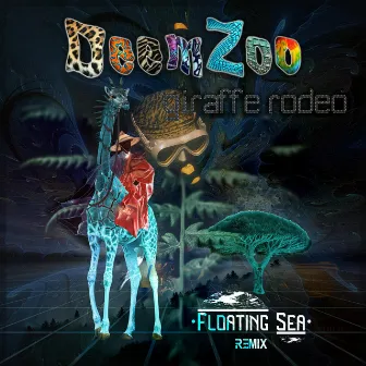 Giraffe Rodeo (Floating Sea Remix) by Floating Sea