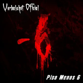 Piso Menos 6 by Verbalshot Oficial