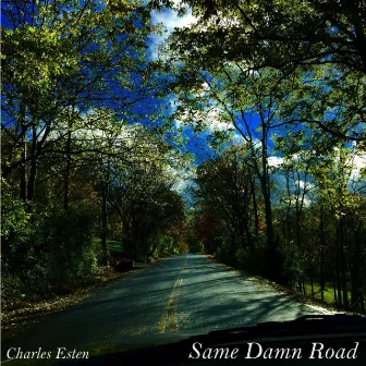 Same Damn Road by Charles Esten