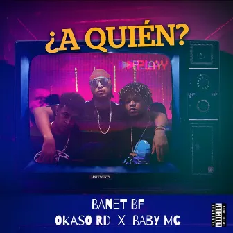 A Quien by Baby MC