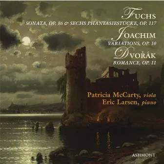 Fuchs Sonata and Phantasiestucke, Joachim Variations, Dvorak Romance by Patricia McCarty