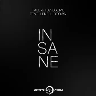 Insane by Tall & Handsome