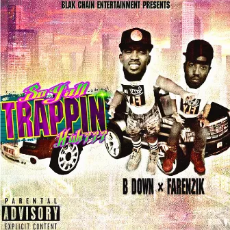 So Yall Trappin Huh? by B Down