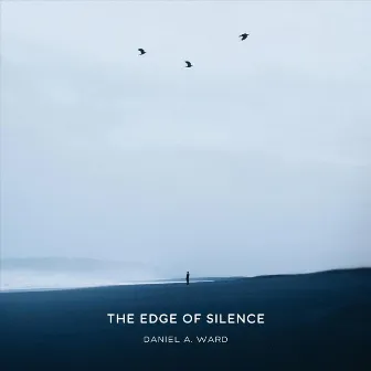 The Edge of Silence by Daniel A. Ward