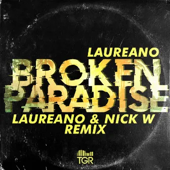 Broken Paradise (Laureano & Nick W Remix) by Nick W