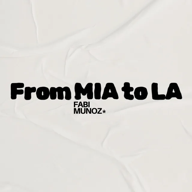 From MIA to LA - Original Mix