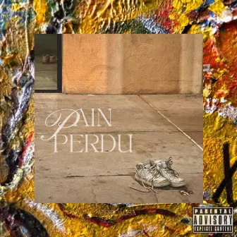 Pain Perdu by Westside Rhodes