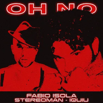 Oh No by Fabio Isola