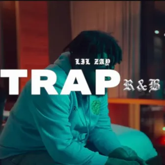 Trap R&B by Lil Zay