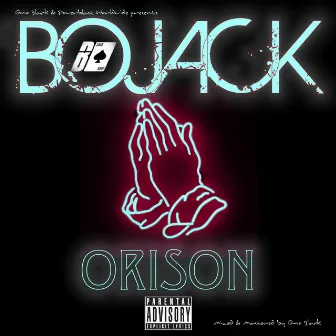 Orison by B0JACK