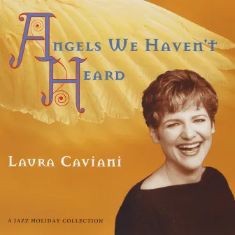 Angels We Haven't Heard by Laura Caviani