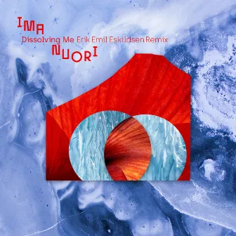 Dissolving Me (Erik Emil Eskildsen Remix) by Ima Nuori