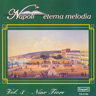 Napoli Eterna Melodia, Vol. 3 by Nino Fiore