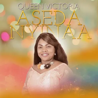 Aseda Nyinaa by Queen Victoria