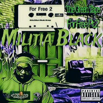 The Green Tape (For Free Pt. 2) by Militia Black