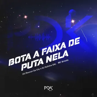 Bota a Faixa de Puta Nela by DJ Rafinha DN