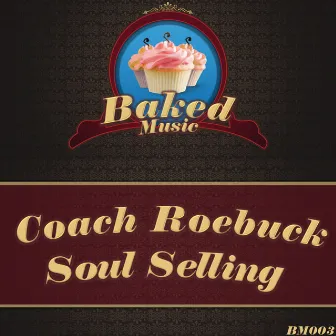 Soul Selling by Coach Roebuck