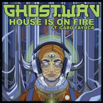 House Is On Fire by Ghost.Wav