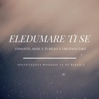 Eledumare Ti Se by Ty Bello