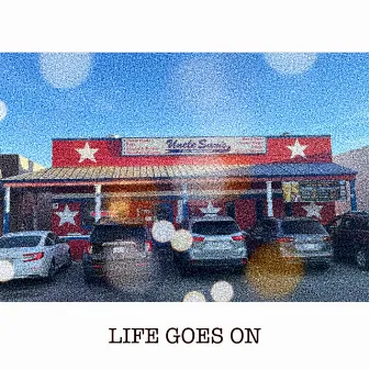 Life Goes On by Gene Micofsky