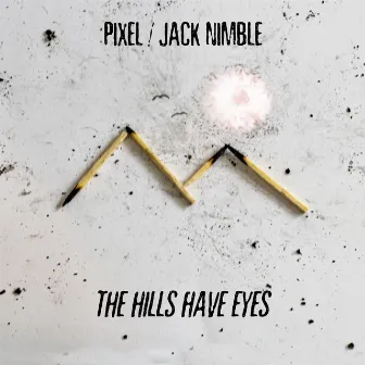 The Hills Have Eyes by Jack Nimble