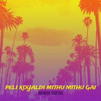 Peli Koyaldi Mithu Mithu Gai by Manish Sojitra