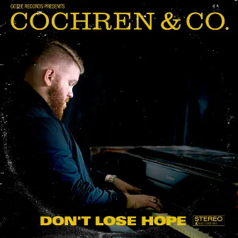 Don't Lose Hope by Cochren & Co.