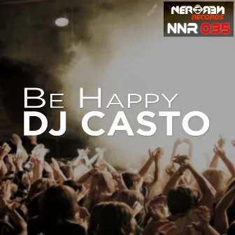 Be Happy by DJ Casto