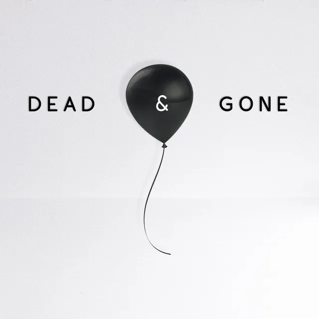 Dead & Gone