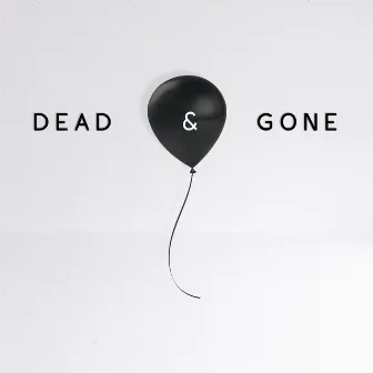 Dead & Gone by This Broken Beat