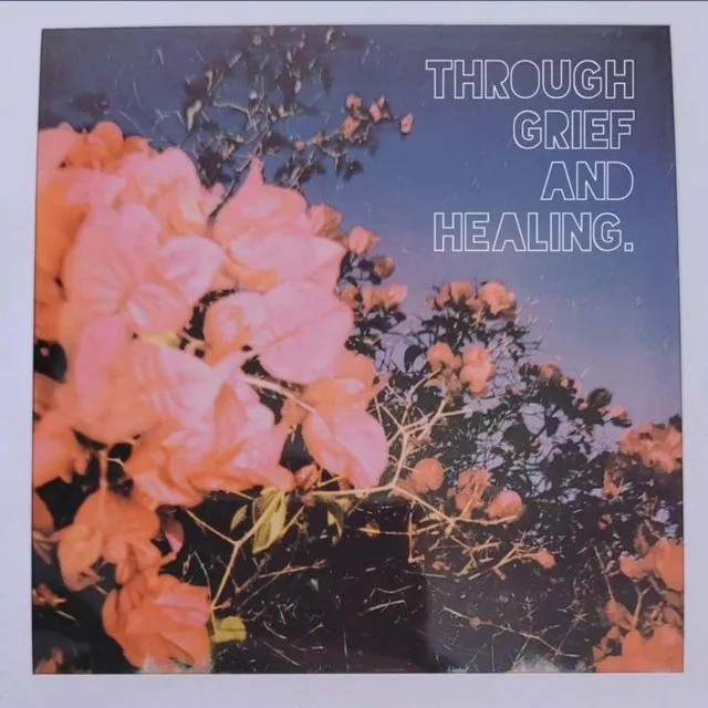 Through Grief and Healing