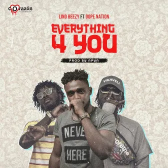 Everything 4 You by Lino Beezy