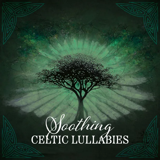 Soothing Celtic Lullabies: Celtic Relaxation Songs with Nature for Your Baby