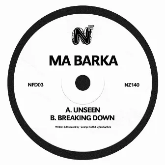 Unseen / Breaking Down by Ma Barka