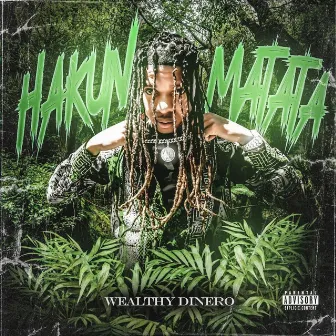 HAKUNA MATATA by Wealthy Dinero