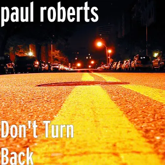 Don't Turn Back by Paul Roberts