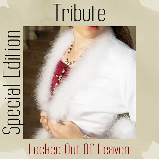 Locked Out of Heaven (Tribute to Bruno Mars Special Edition)