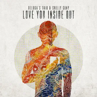 Love You Inside Out by Beluga's Trio