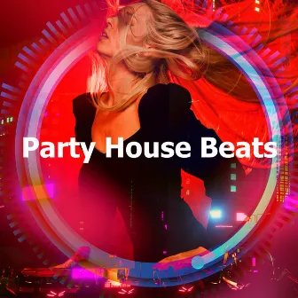 Party House Beats by Cocktail Party Music Collection