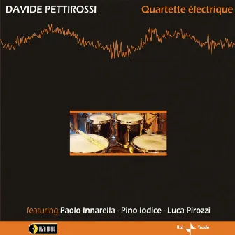 Quartette Electrique by Davide Pettirossi