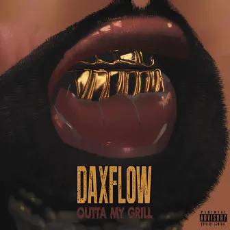 Outta My Grill by Daxflow