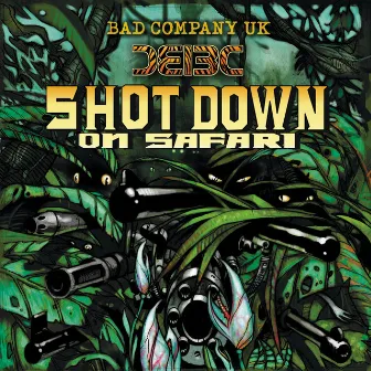 Shot Down on Safari by Bad Company UK