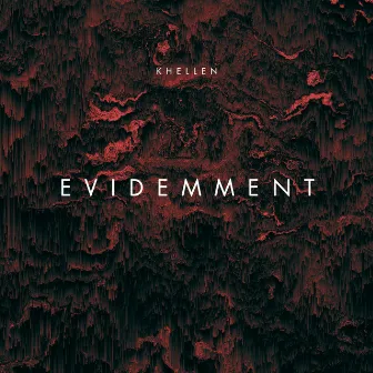 EVIDEMMENT by Khellen