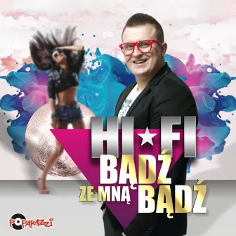 Bądź ze mną bądź by Hi-Fi