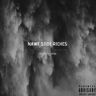 Nawf Siide Riches, Pt. 1 by Massive Crew