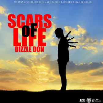 Scars Of Life by Dizzle Don