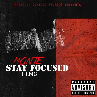 Stay Focused by Monte