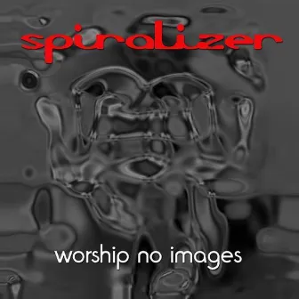 Worship No Images by Spiralizer