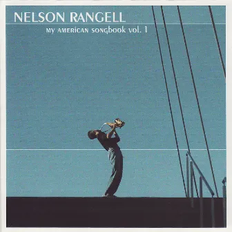 My American Songbook, Vol. 1 by Nelson Rangell