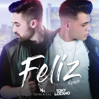 Feliz (Remix) by Kevin Rivas